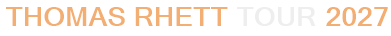 Thomas Rhett Tour 2027